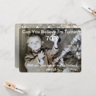 Can You Believe Turning 70 Child Photos Invitation