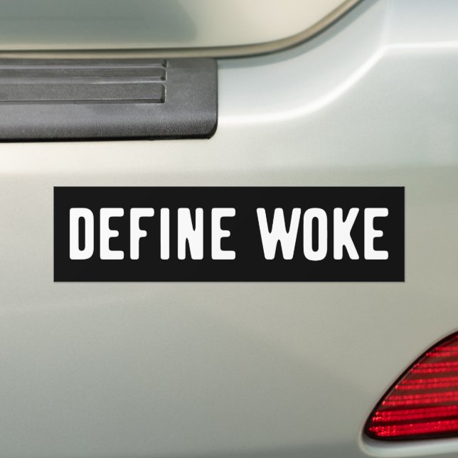Can You Define Woke Bumper Sticker (On Car)