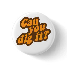 Can You Dig It?
