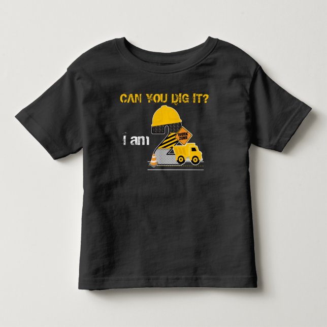 Can you dig it? Construction Birthday Shirt (Front)