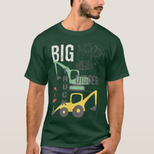 Can You Dig It Construction Truck Boy Man Dad Birt T-Shirt