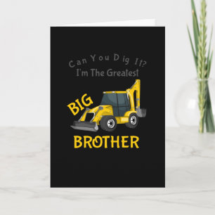 Can You Dig It? I'm The Greatest Big Brother Card