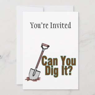 Can You Dig It Invitation