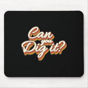 Can You Dig It Soul Sista Soul Brotha Disco Can Yo Mouse Mat