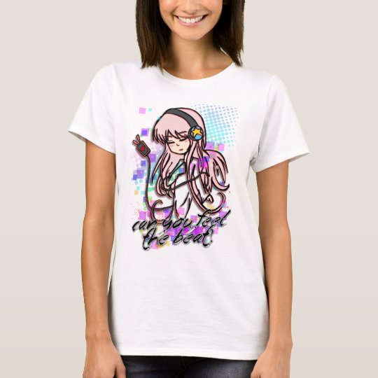 Can you feel the beat? T-Shirt