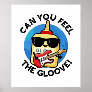 Can You Feel The Gloo-ve Funny Glue Pun Poster