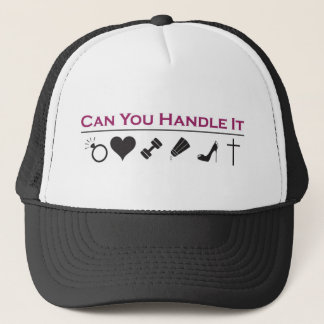 Can you handle it trucker hat