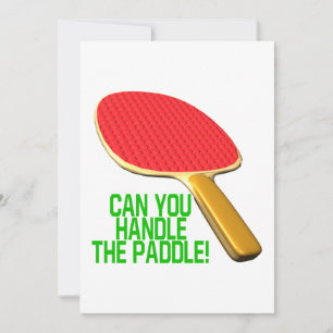 Can You Handle The Paddle Invitation
