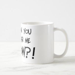Can You Hear Me NOW?! Coffee Mug