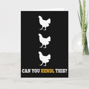 Can You Hendl This Funny Chicken Farmer Pun Design Card