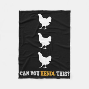 Can You Hendl This Funny Chicken Farmer Pun Design Fleece Blanket