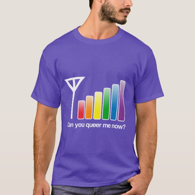CAN YOU QUEER ME NOW - WHITE -.png T-Shirt (Front)