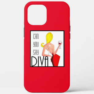 “Can You Say DIVA?” iPhone 12 Pro Max Case