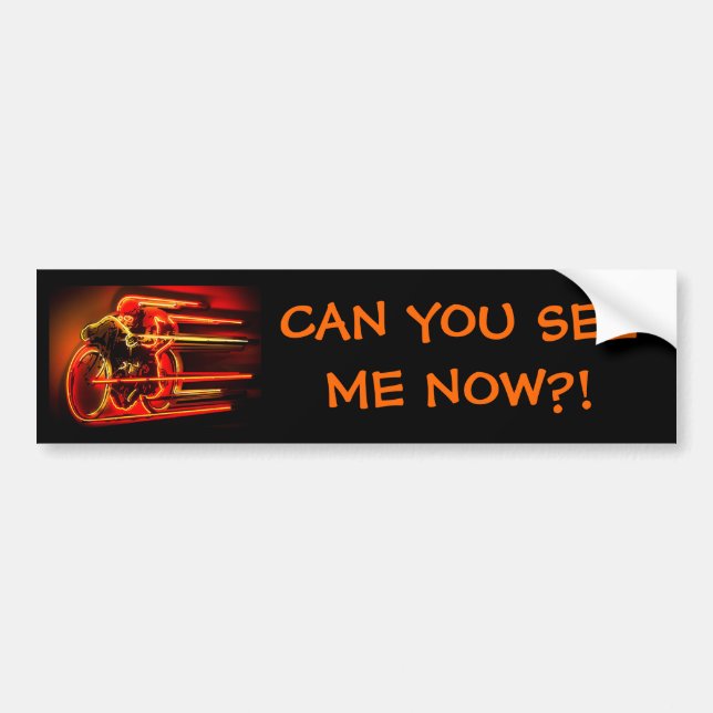 CAN YOU SEE ME NOW?! BUMPER STICKER (Front)