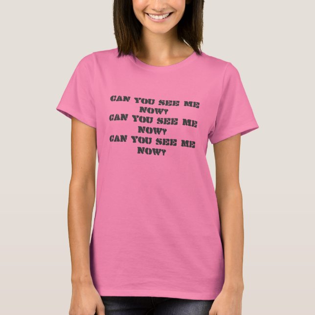Can You See Me Now Camo Tee (Front)