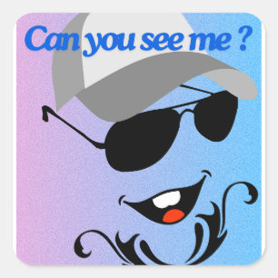 Can You See Me? Square Sticker
