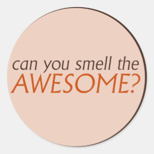 Can you smell the awesome classic round sticker