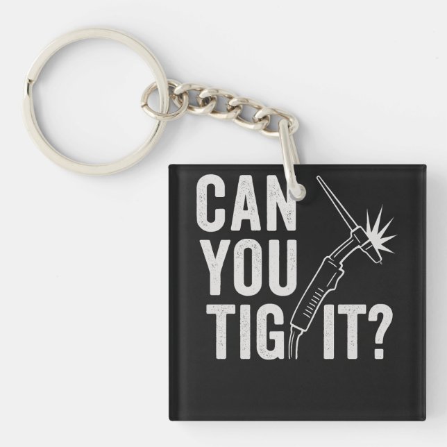 Can you TIG it? Acrylic keychain (Front)