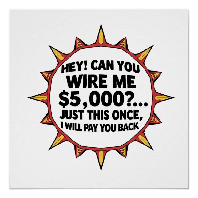 Can You Wire Me $5,000... Poster (Front)