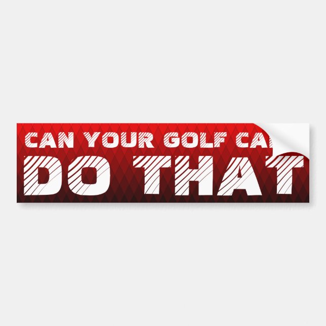 CAN YOUR GOLF CART DO THAT BUMPER STICKER (Front)