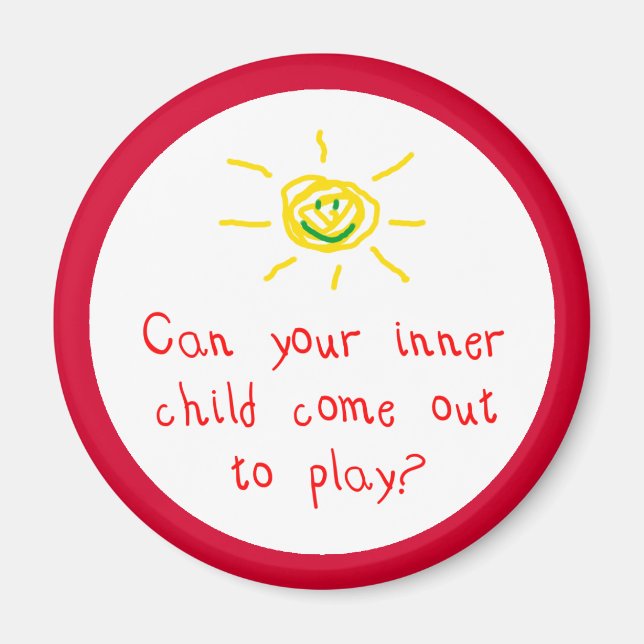 Can Your Inner Child Come Out to Play Magnet (Front)