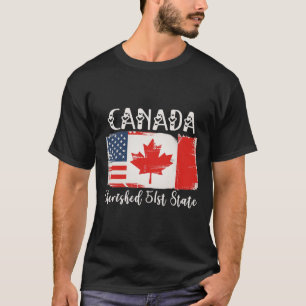 Canada 51st State Funny Trump President T-Shirt