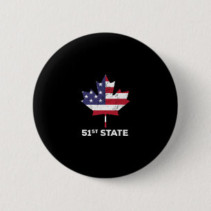 Canada 51st State United States Funny President Qu 6 Cm Round Badge