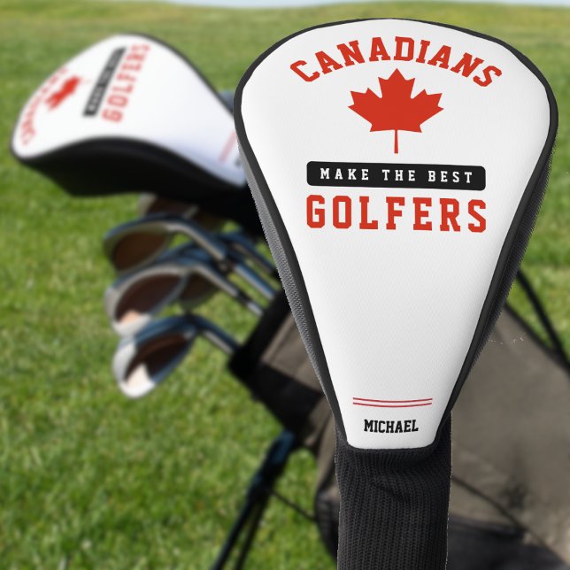 Canada Canadian Flag Maple Leaf Best Golfer Golf Head Cover (Funny Canadians make the best golfers Canada golf head cover with name)