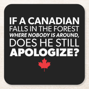 Canada, Canadian Humour - Apologise - Funny Square Paper Coaster
