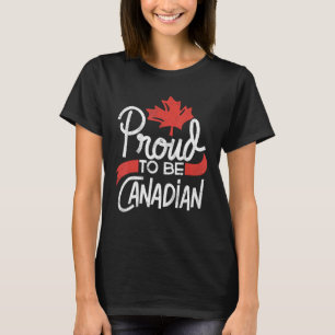 Canada Day Celebration Proud to be Canadian Maple T-Shirt
