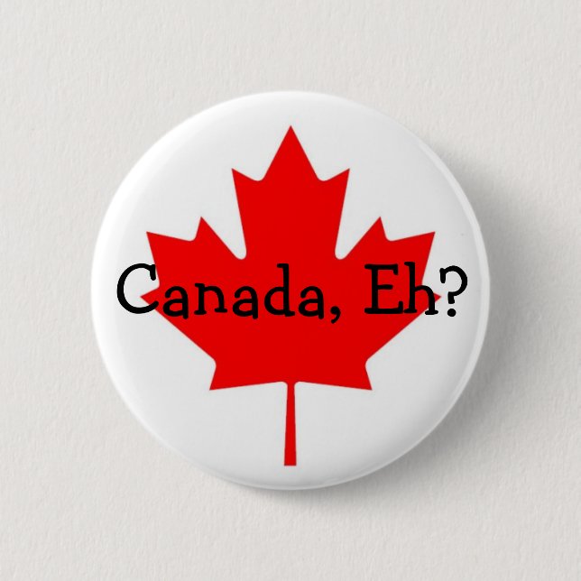 Canada, Eh? button (Front)