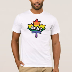 Canada eh? geh? T-Shirt