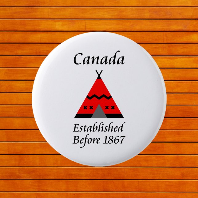 Canada Established Before 1867 Red Teepee Colour 6 Cm Round Badge (Creator Uploaded)