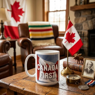 Canada first. Conservative Party Canada message.  Coffee Mug