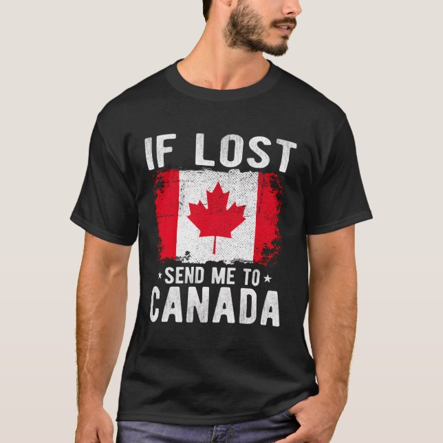 Canada Flag Souvenir - If Lost Send Me To Canada T-Shirt (Front)