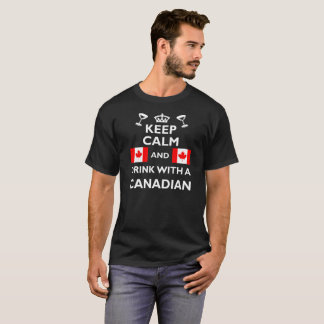 Canada Funny Gift Keep Calm Drink with Canadian T-Shirt