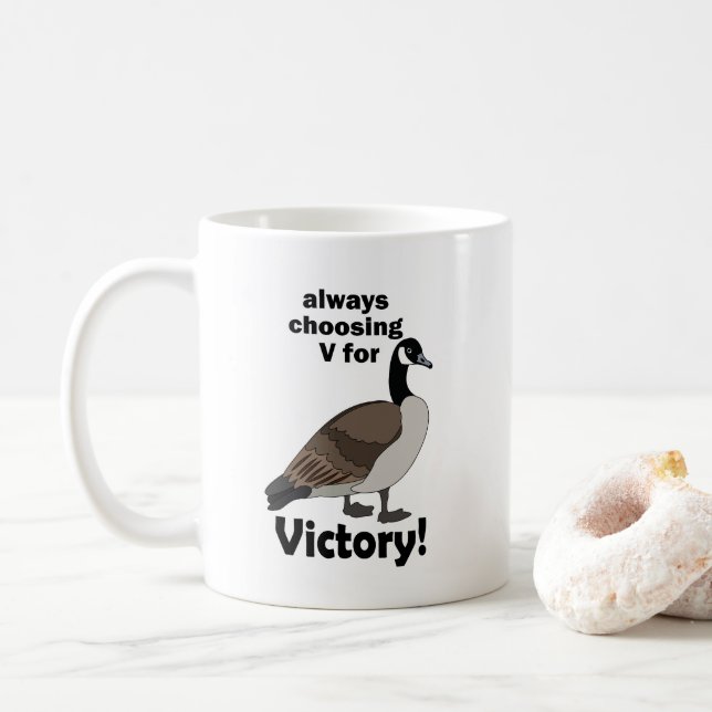 Canada Goose Bird Always Choosing V For Victory Coffee Mug (With Donut)