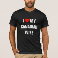 CANADA: I LOVE MY CANADIAN WIFE
