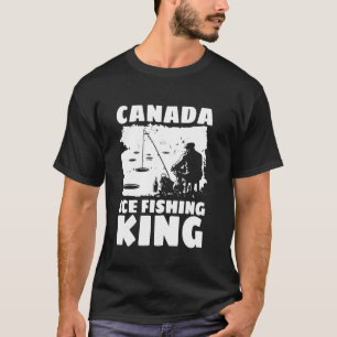 Canada Ice Fishing King T-Shirt