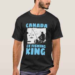 Canada Ice Fishing King T-Shirt