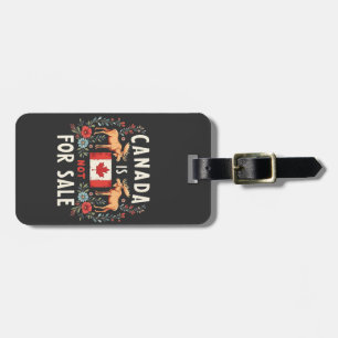 Canada Is Not For Sale America Trump 51th State Luggage Tag
