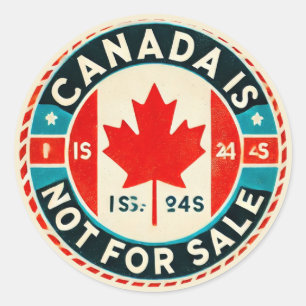 Canada is not for Sale Canadian Pride Classic Round Sticker