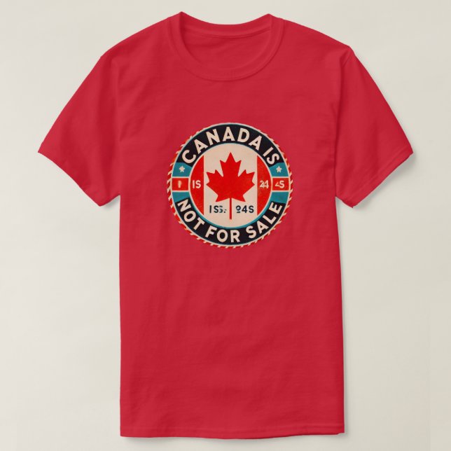 Canada is not for Sale Canadian Pride              T-Shirt (Design Front)