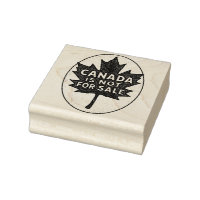 Canada is not for Sale Canadian Red Maple Leaf