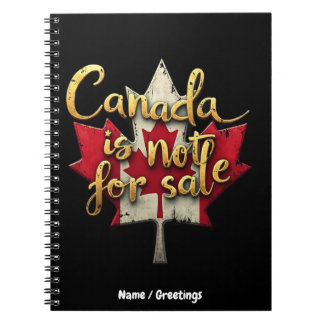 Canada is Not for Sale Celebrating Canadian Pride Notebook