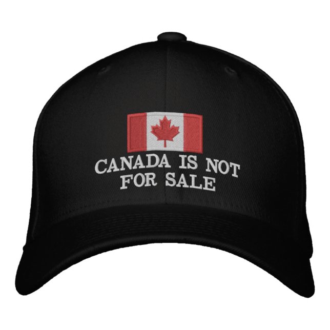 Canada Is Not For Sale Embroidered Hat (Front)