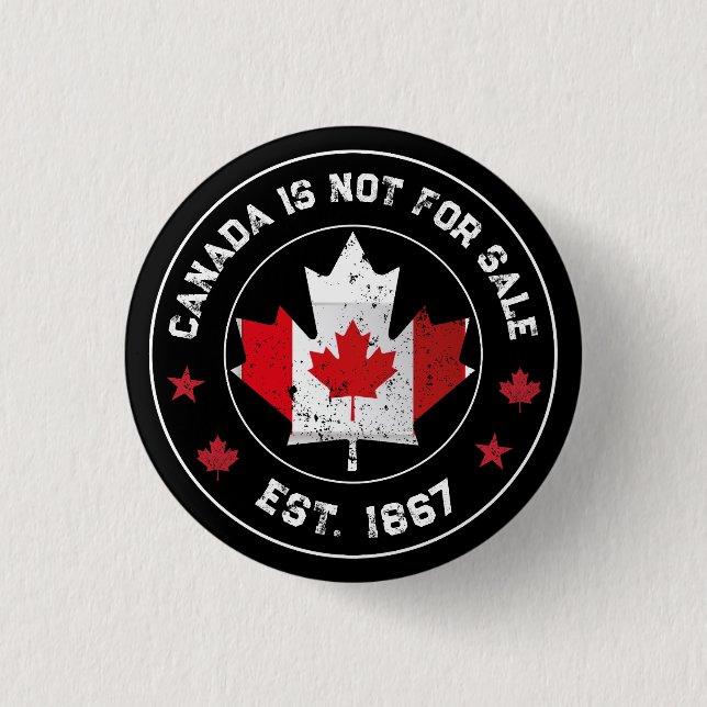  canada Is Not for Sale Est 1867 Canadian Flag 3 Cm Round Badge (Front)