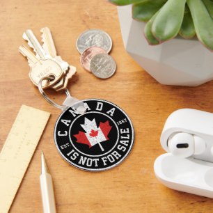 Canada is Not For Sale EST. 1867 Proud Canadian Key Ring