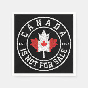 Canada is Not For Sale EST. 1867 Proud Canadian Napkin