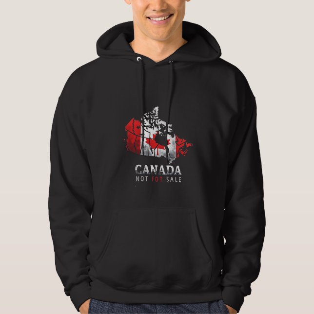 Canada Is Not for Sale Funny Trump America  Hoodie (Front)